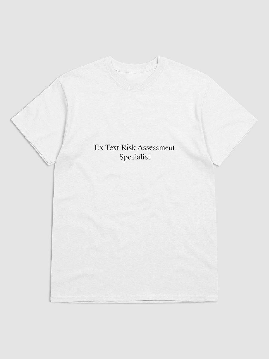 Ex Text Risk Assessment Specialist T-Shirt product image (3)