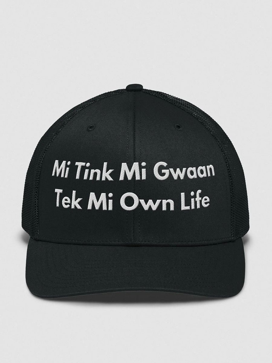 Mi Tink Mi Gwaan Tek Mi Own Life Hat product image (2)