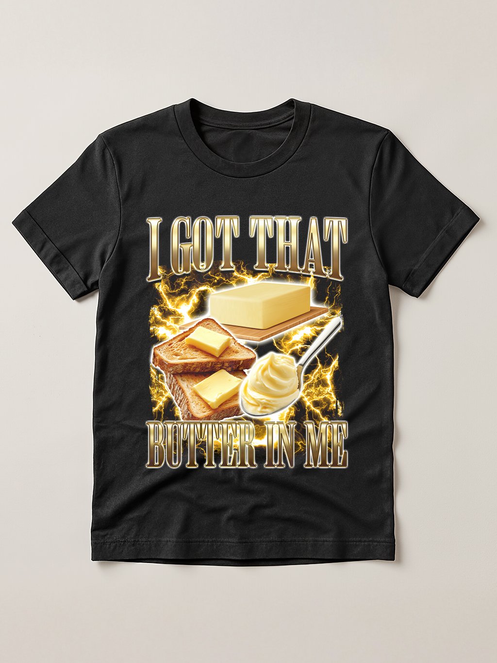 I GOT THAT BUTTER IN ME T-SHIRT product image (1)