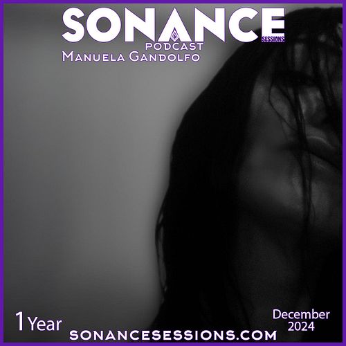 1 Year of Sonance Sessions Resident with the vibrant sounds of Manuela Gandolfo in our latest episode of Sonance Sessions Pod...