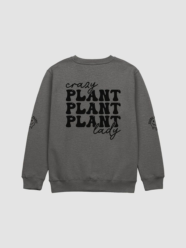 Crazy Plant Lady Crewneck Sweatshirt! product image (1)