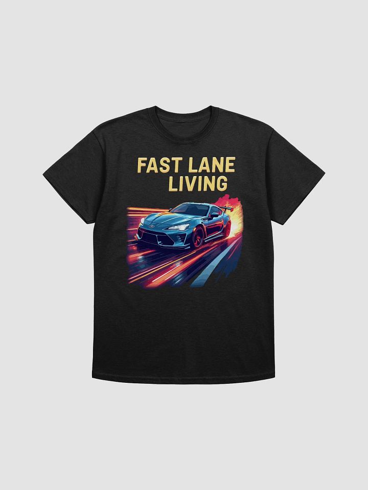 Fast Lane Living T-Shirt product image (1)