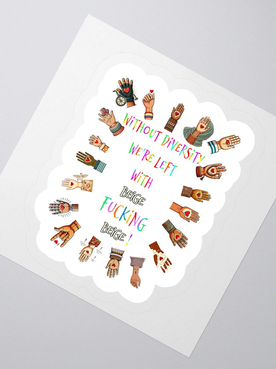 Without Diversity We're Left With Beige Fucking Beige Sticker product image (2)