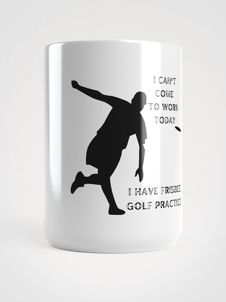 I Can't Come To Work Today - Mug product image (1)