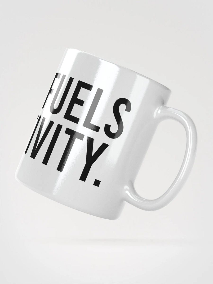 This mug fuels my creativity. - coffee mug product image (6)