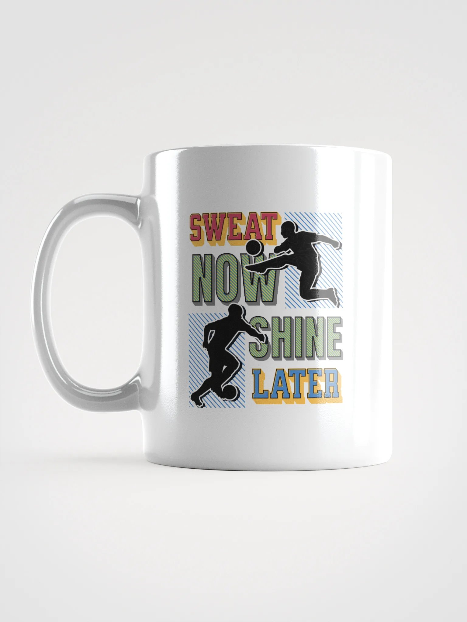 Sweat Now Shine Later Soccer Motivation Mug product image (1)