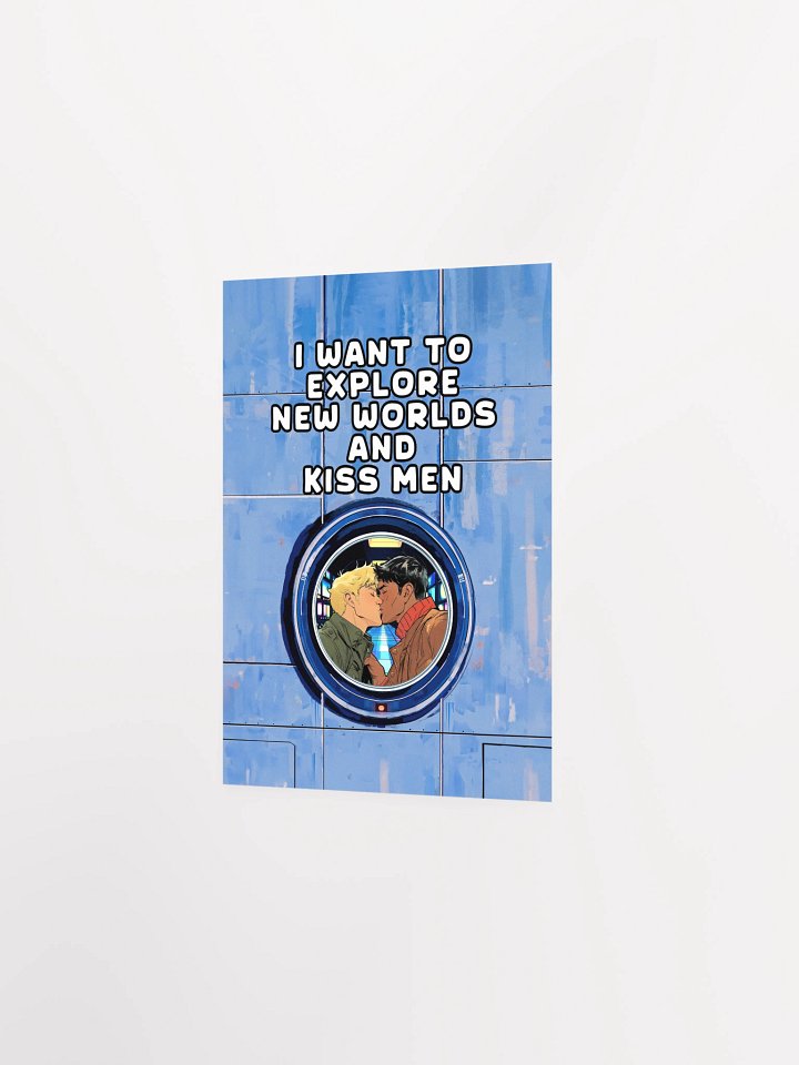I Want To Explore New Worlds And Kiss Men Studio Art Print product image (2)