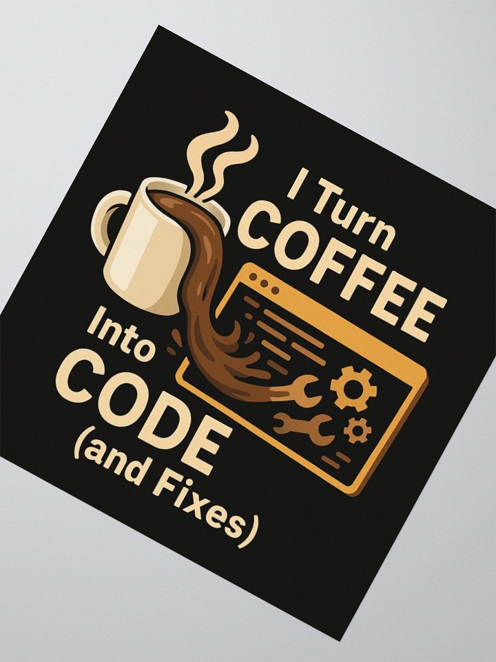 I TURN COFFEE INTO CODE - STICKER product image (3)