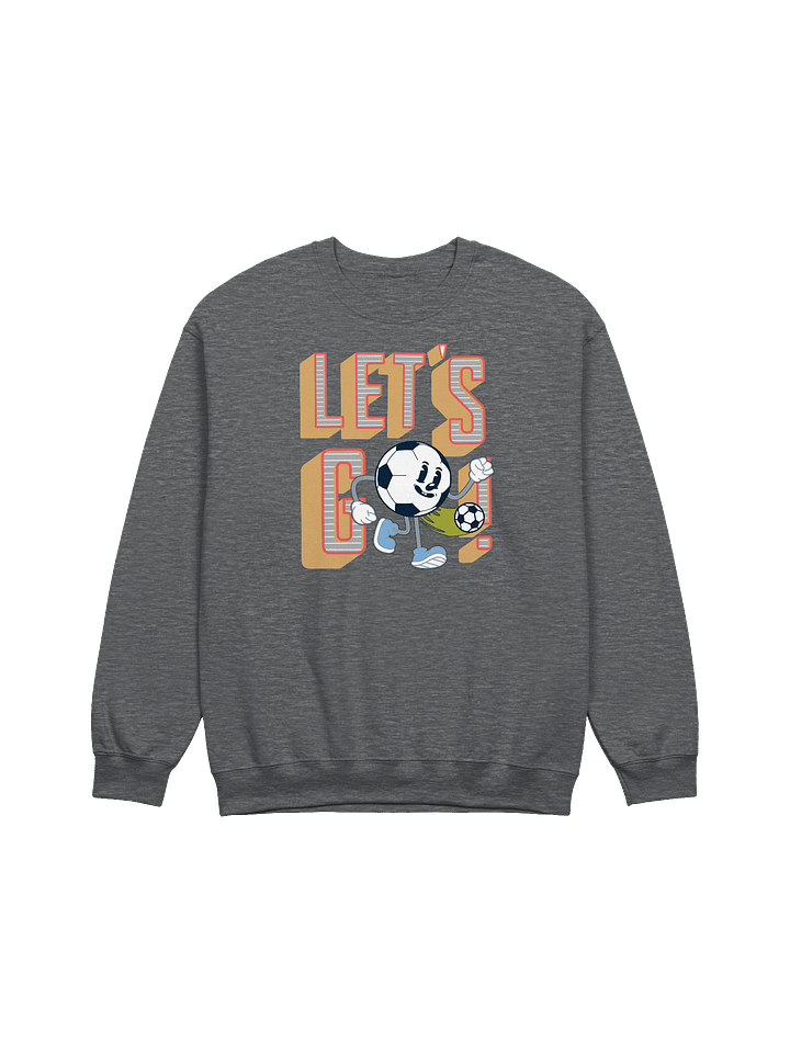 Lets Go Mascot Soccer Ball Character Crewneck Sweatshirt product image (1)