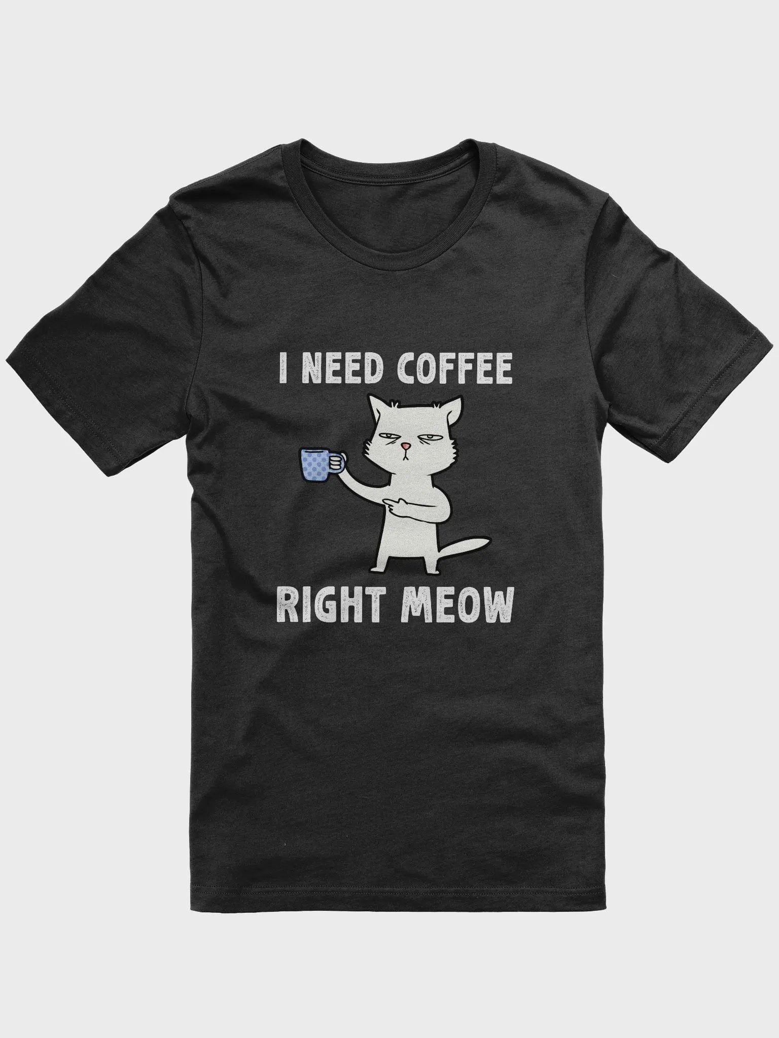 Funny Cat Coffee Lovers I Need Coffee Right Meow T-Shirt product image (1)