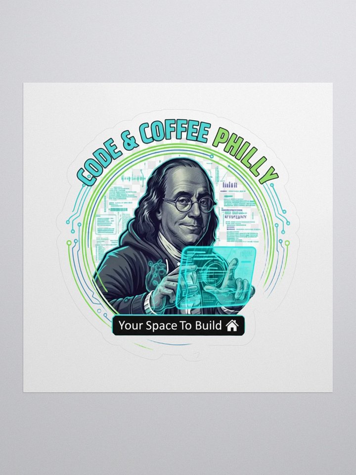 Ben Franklin "Your Space to Build" 🏠 Sticker product image (1)