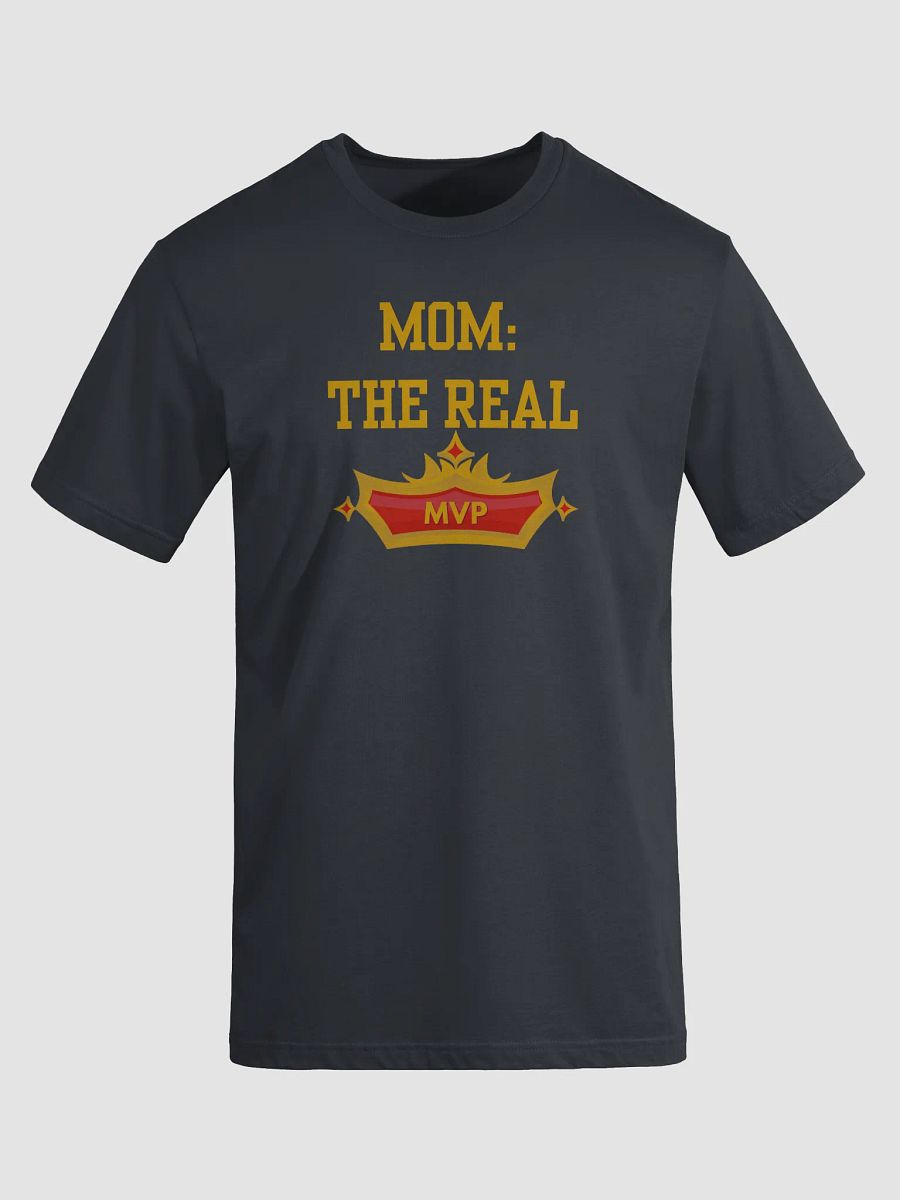 Mom The Real MVP T-Shirt product image (5)
