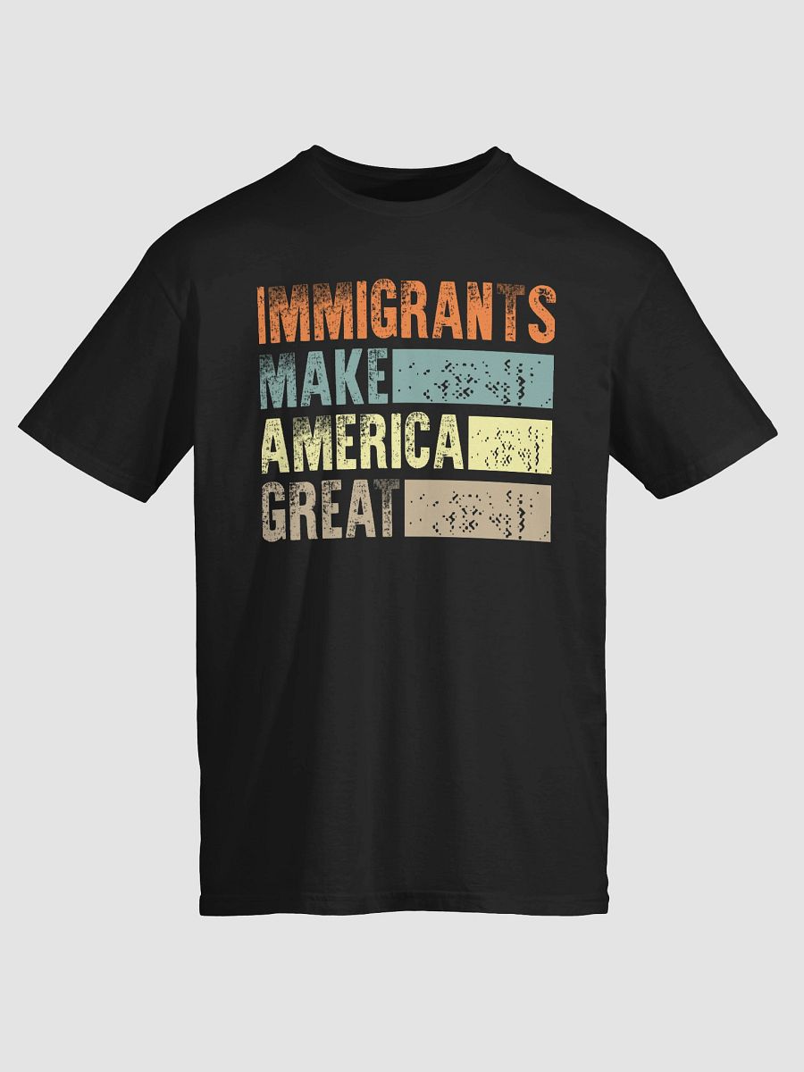 Immigrants Make America Great T-Shirt product image (2)
