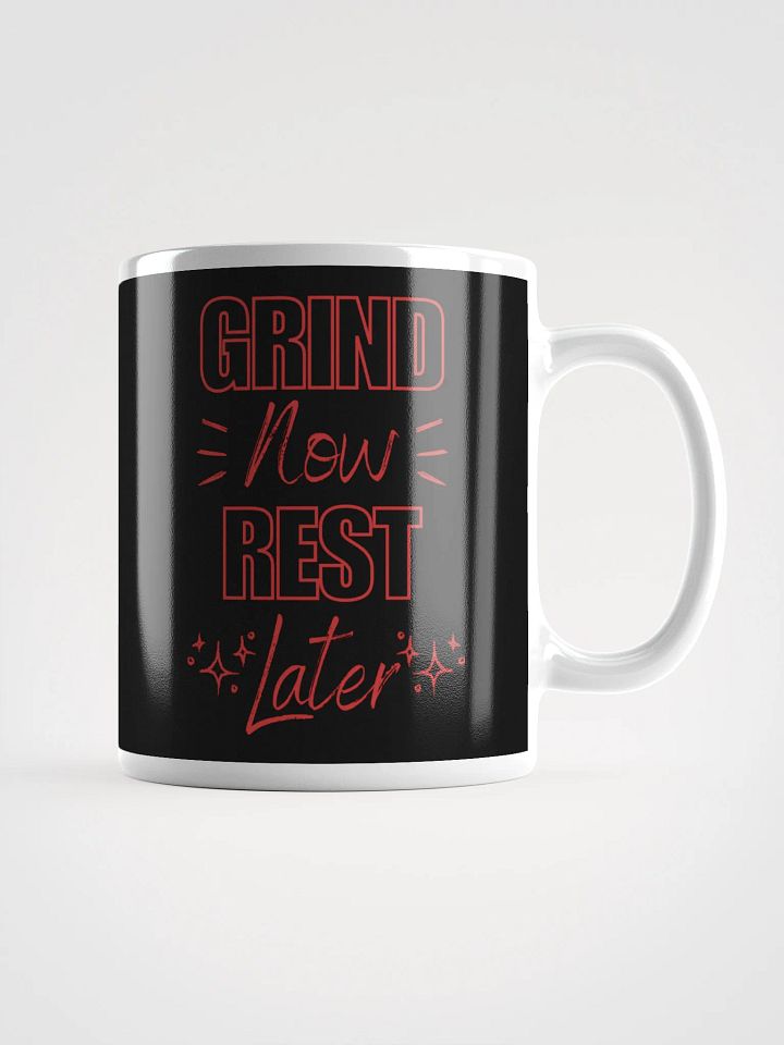 Grind Now, Rest Later Mug product image (1)