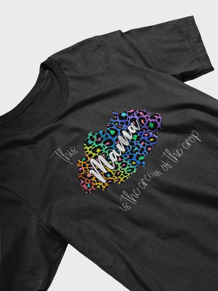 This Mama Is The Cream Of The Crop Rainbow T-shirt product image (2)