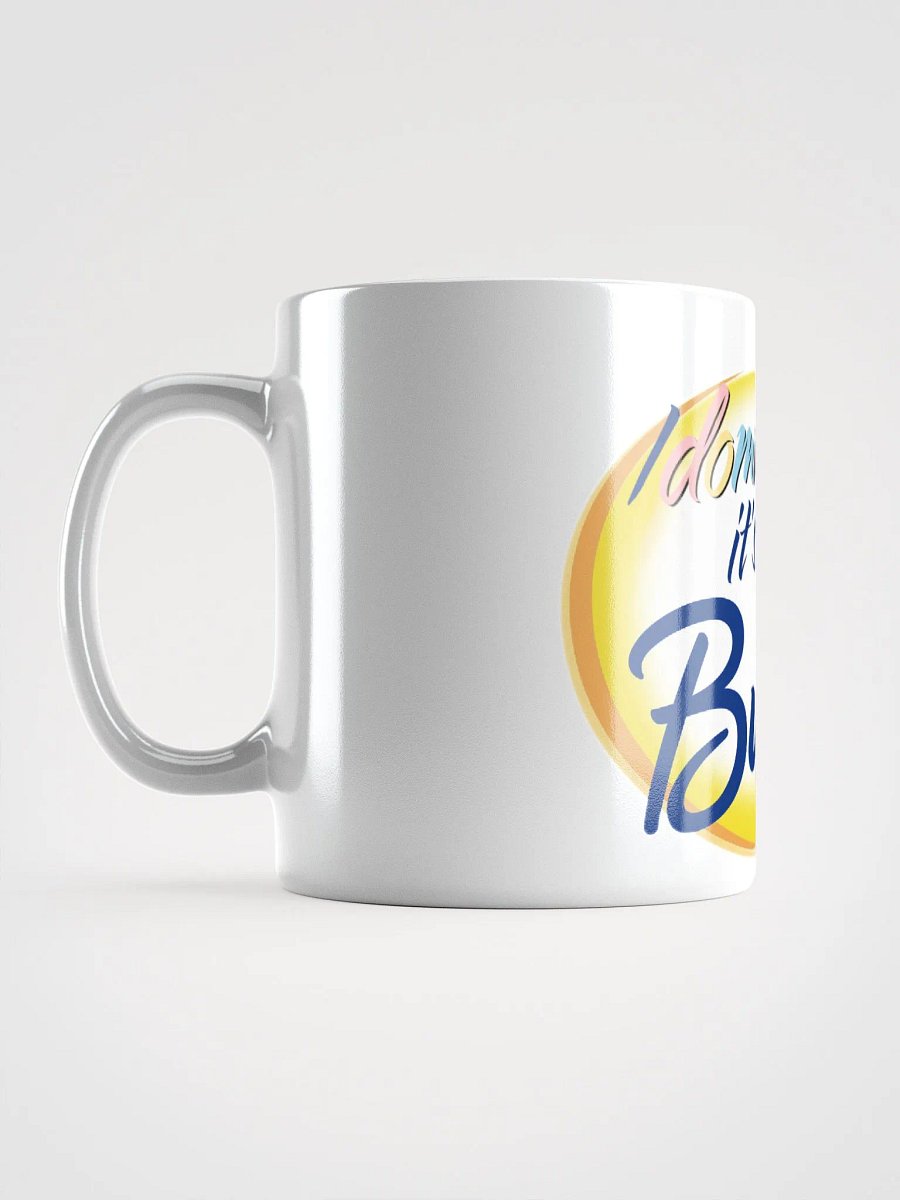 i domnt bnel it's not Butter Mug (White) product image (12)