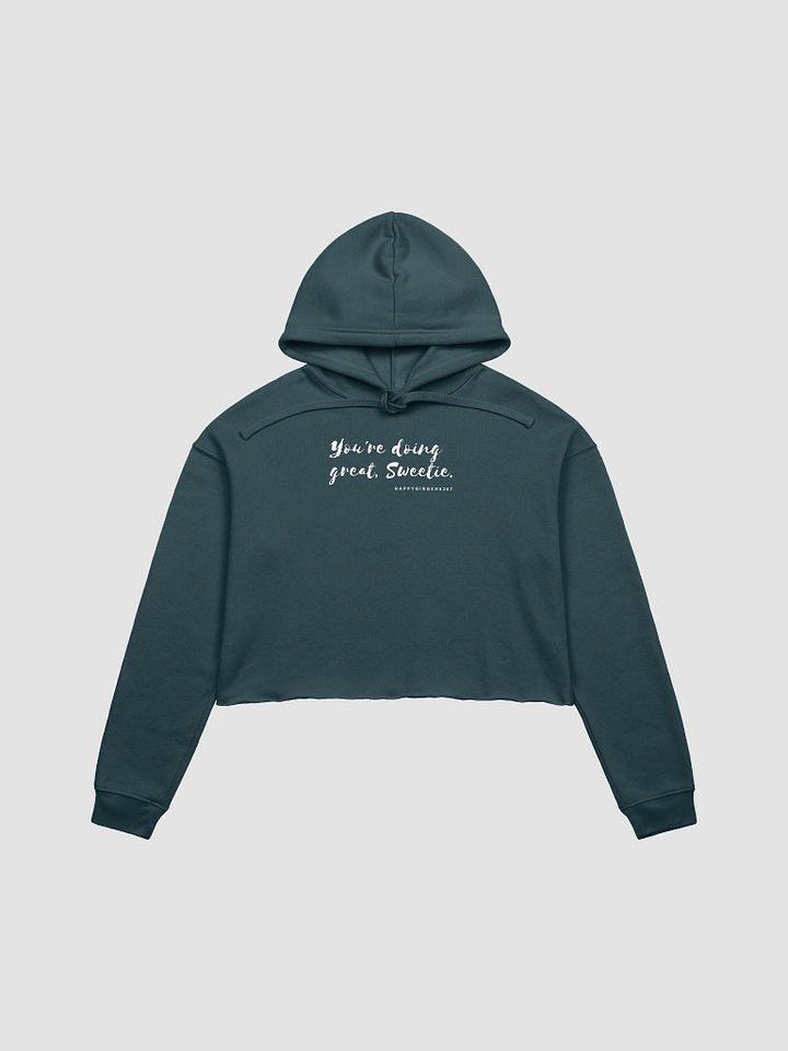 You're doing great, Sweetie <3 Cursive Crop Hoodie product image (2)
