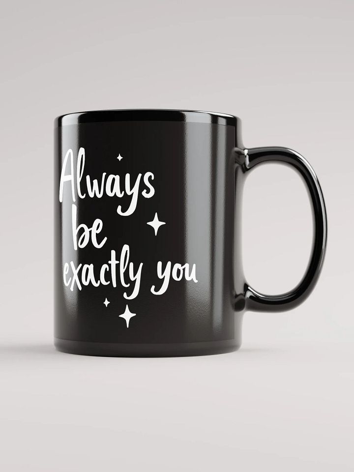 Always Be Exactly You  Billie Eilish Inspired Mug – Empower Your Authenticity & Embrace Your True Self product image (1)