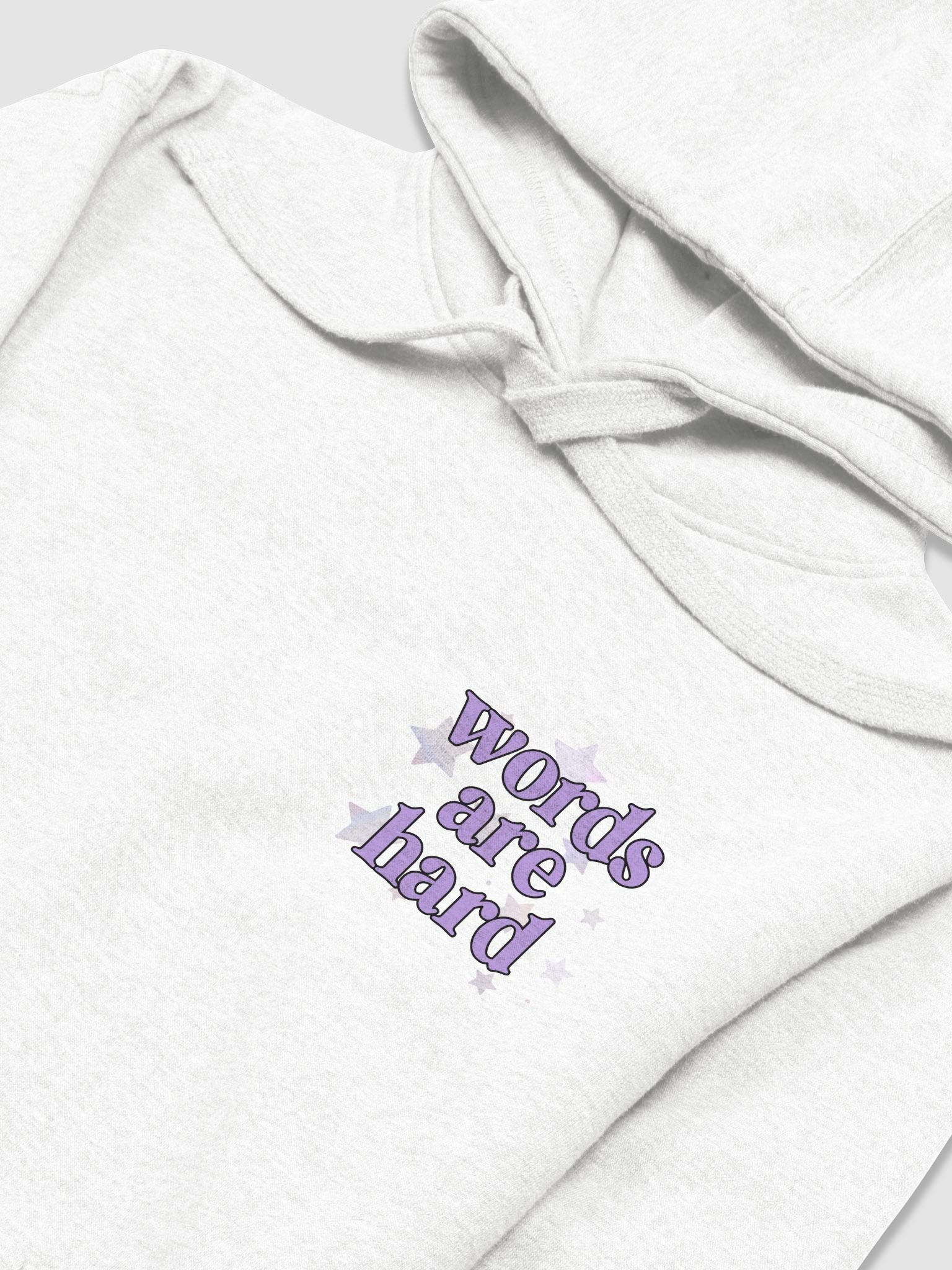 Words Are Hard Pullover Hoodie - 2025 Redesign product image (3)