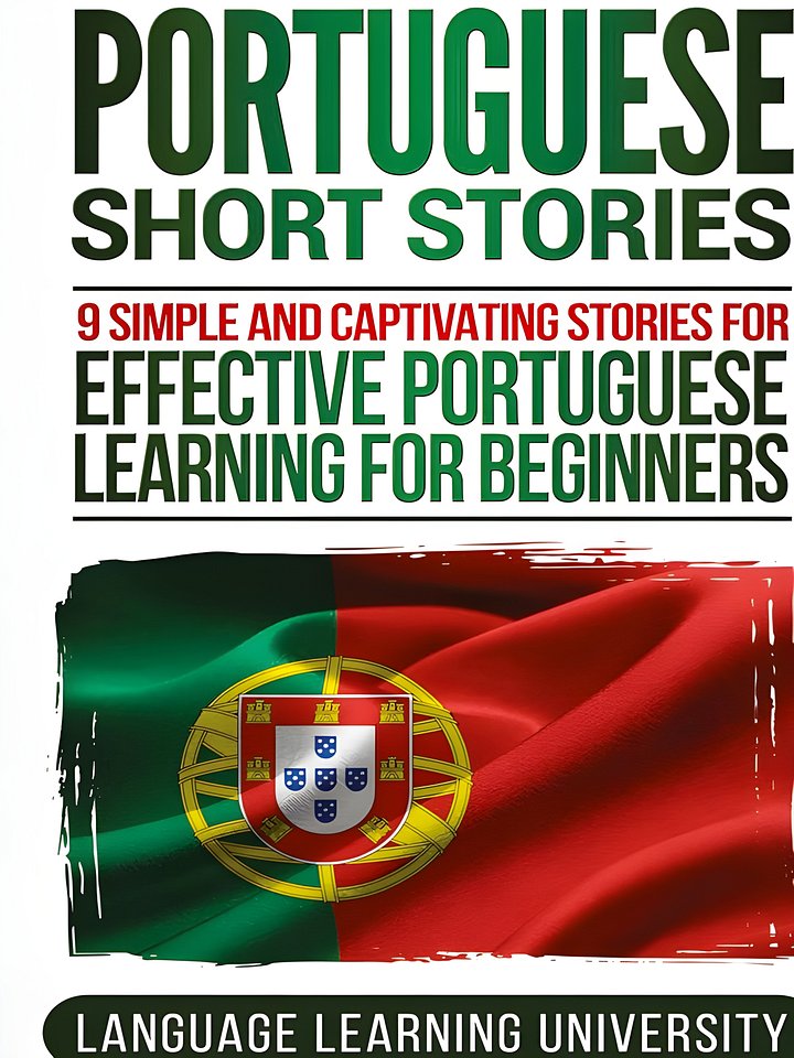 Portuguese Short Stories: 9 Simple and Captivating Stories for Effective Portuguese Learning for Beginners product image (1)