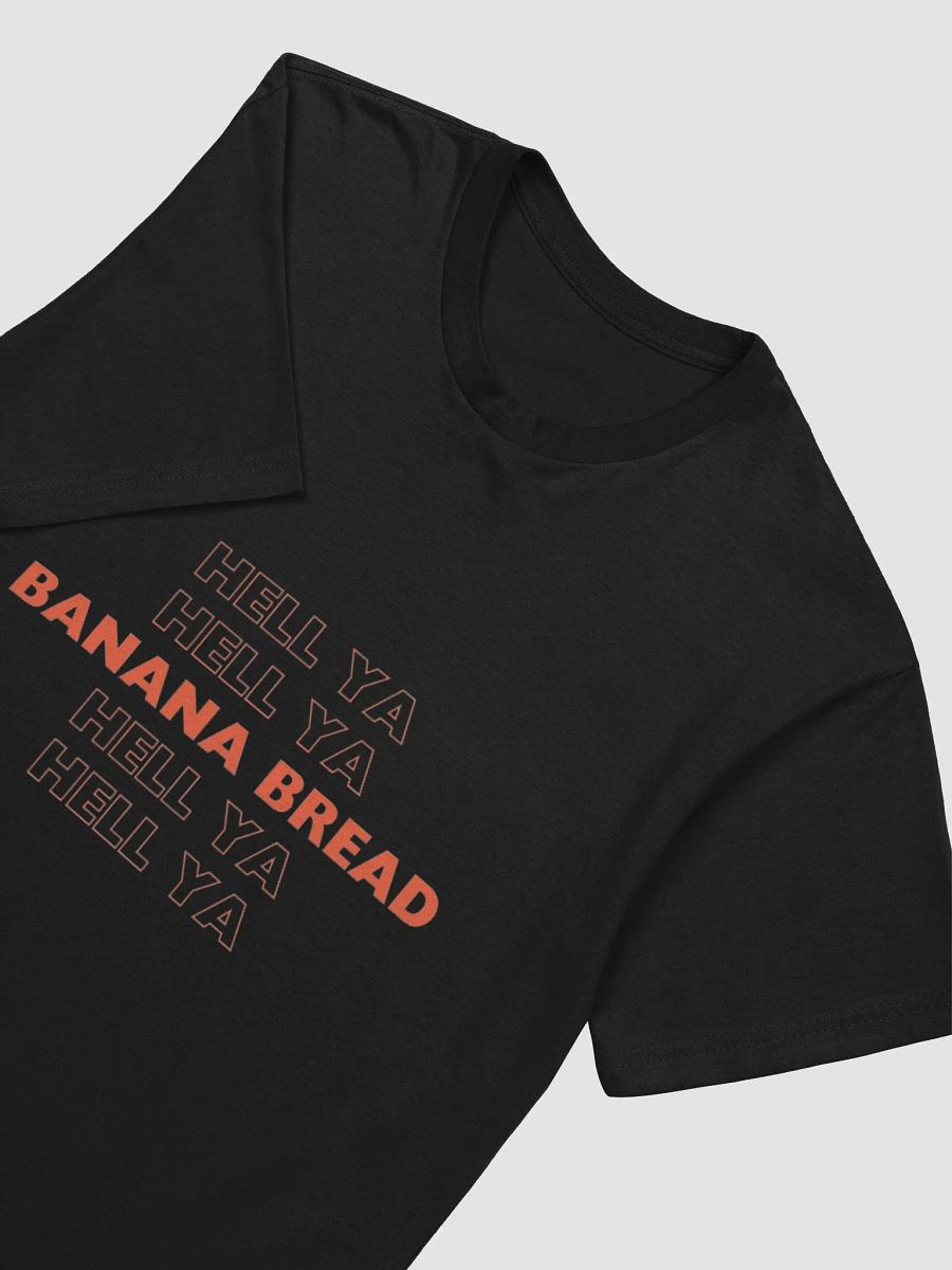 Hell Ya Banana Bread T-Shirt product image (39)