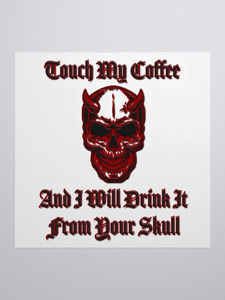 Touch My Coffee - Sticker product image (5)