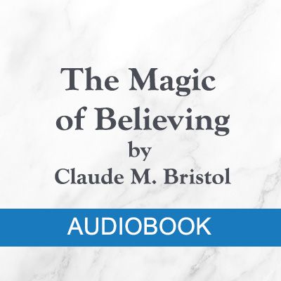 MP3 = “The Magic of Believing” (1948) by Claude M. Bristol product image (1)