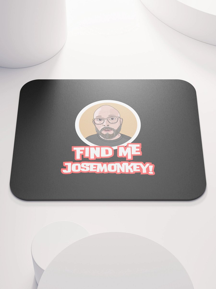 Find me, josemonkey! Mouse Pad product image (1)