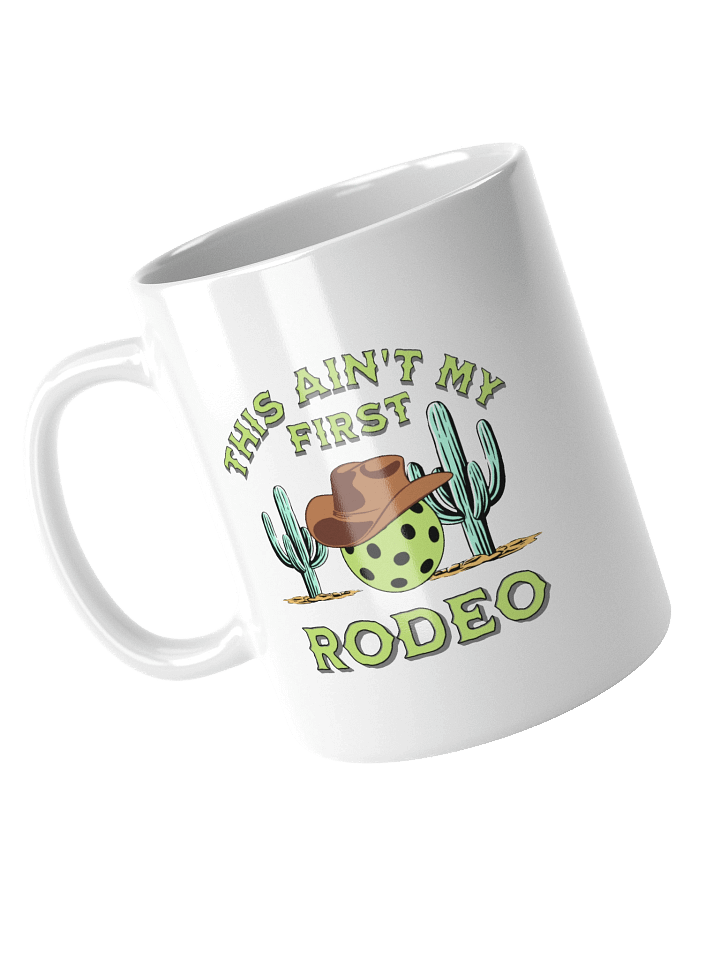 This Aint My First Rodeo Pickleball Cowboy Cacti Rodeo Mug product image (2)