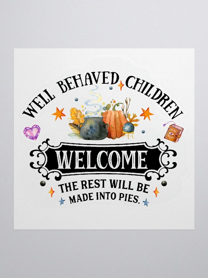 Well Behaved Children Welcome STICKER - Witchy, Kitchen Witch, Magic Kitchen Gift product image (1)