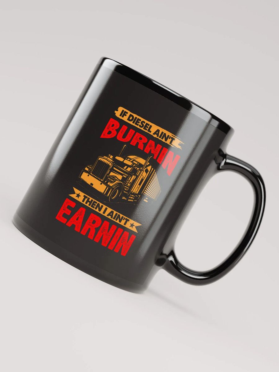 Burnin and Earnin Black Trucker Mug product image (7)