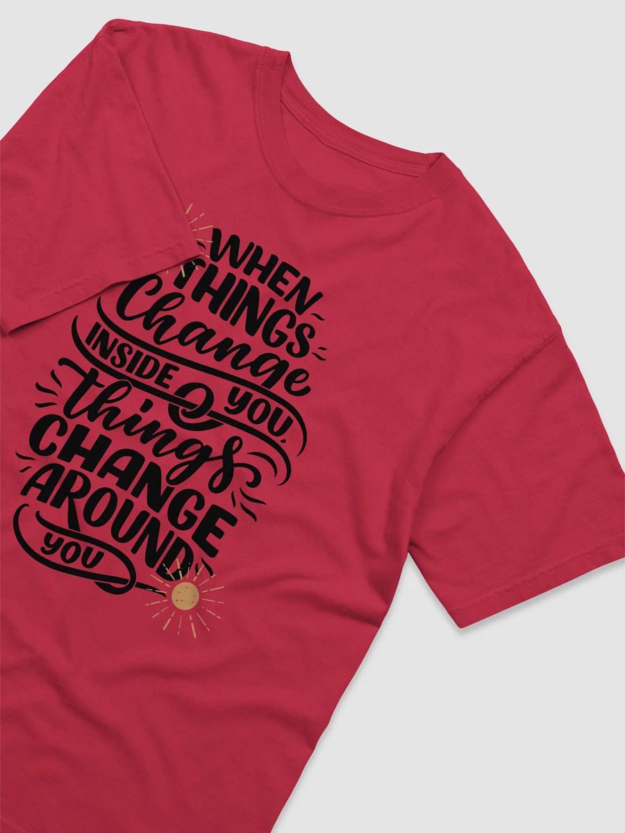 Motivational Mindset Shift Tee – When Things Change Inside You product image (3)