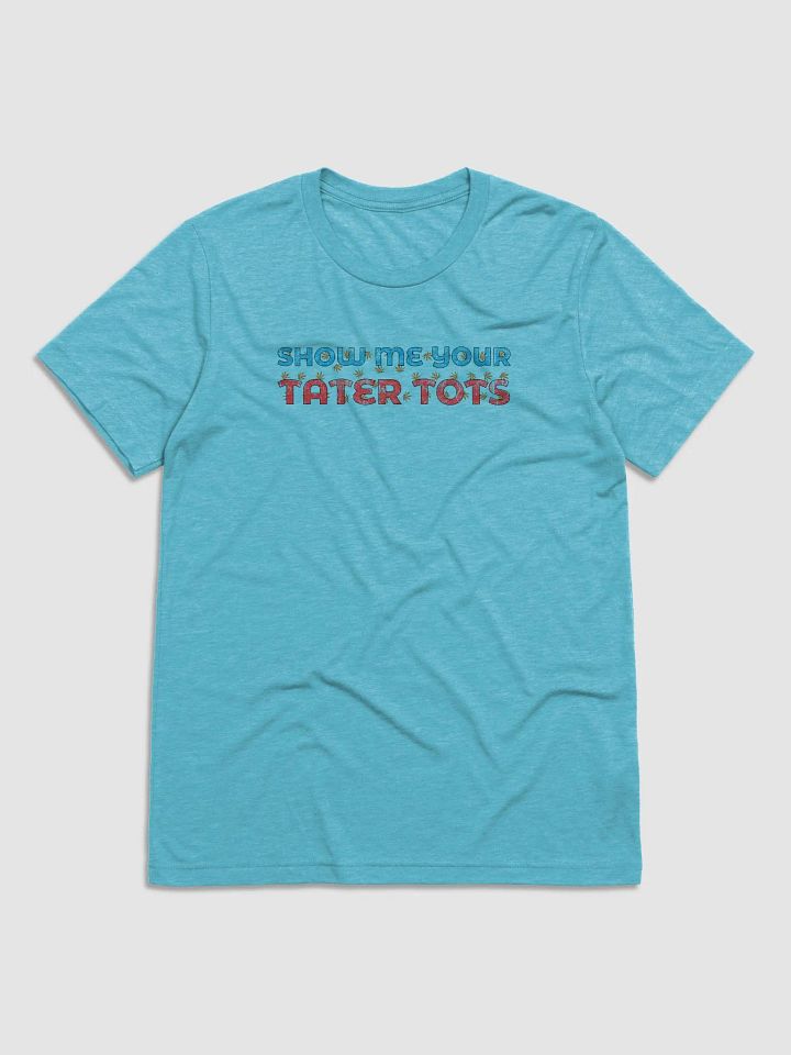 Show me your Tater Tots. product image (1)