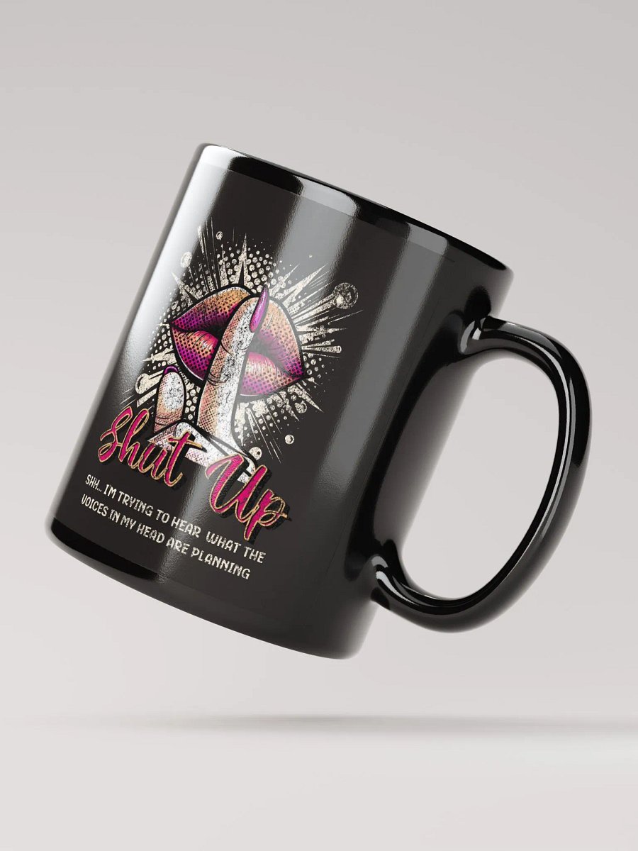Shut Up Black Glossy Mug product image (2)
