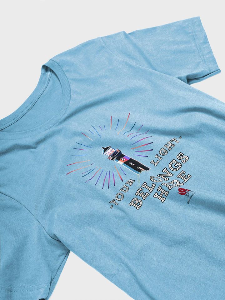 Your Light Belongs Here Tshirt (light) product image (13)