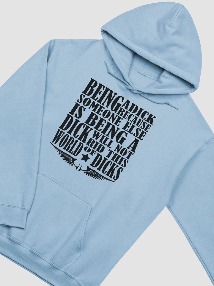 Stop Being A Dick - Black Lettering - Gildan Classic Hoodie product image (1)