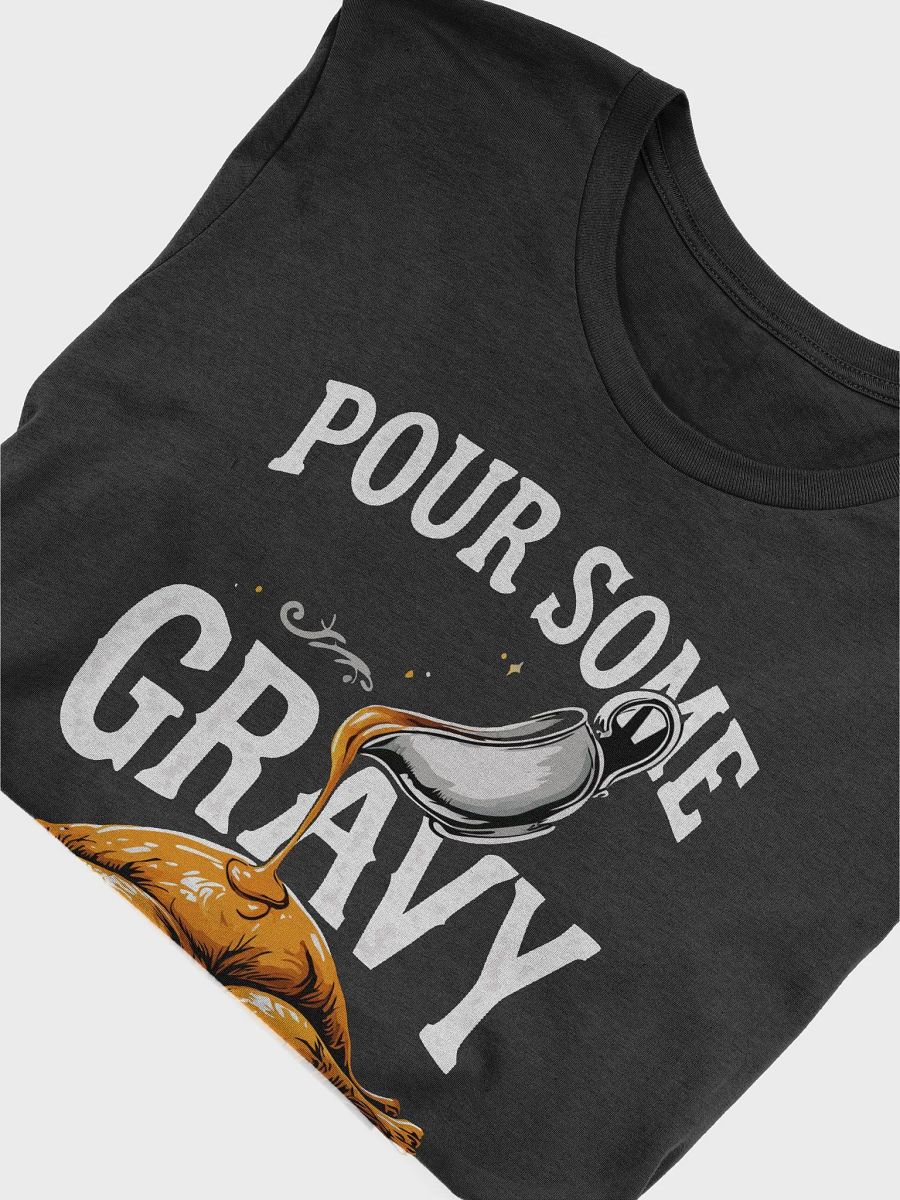Pour Some Gravy On Me Unisex Tee product image (45)