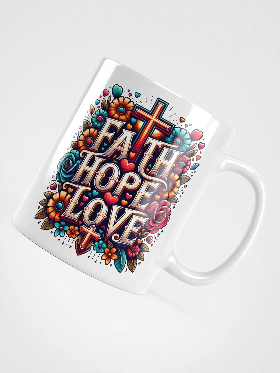 Inspirational 'Faith, Hope, Love Ceramic Mug product image (4)