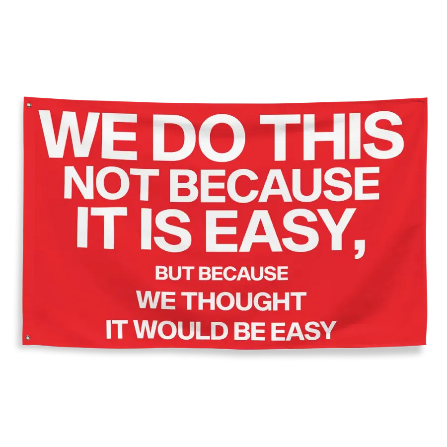 we do this not because it is easy flag product image (3)
