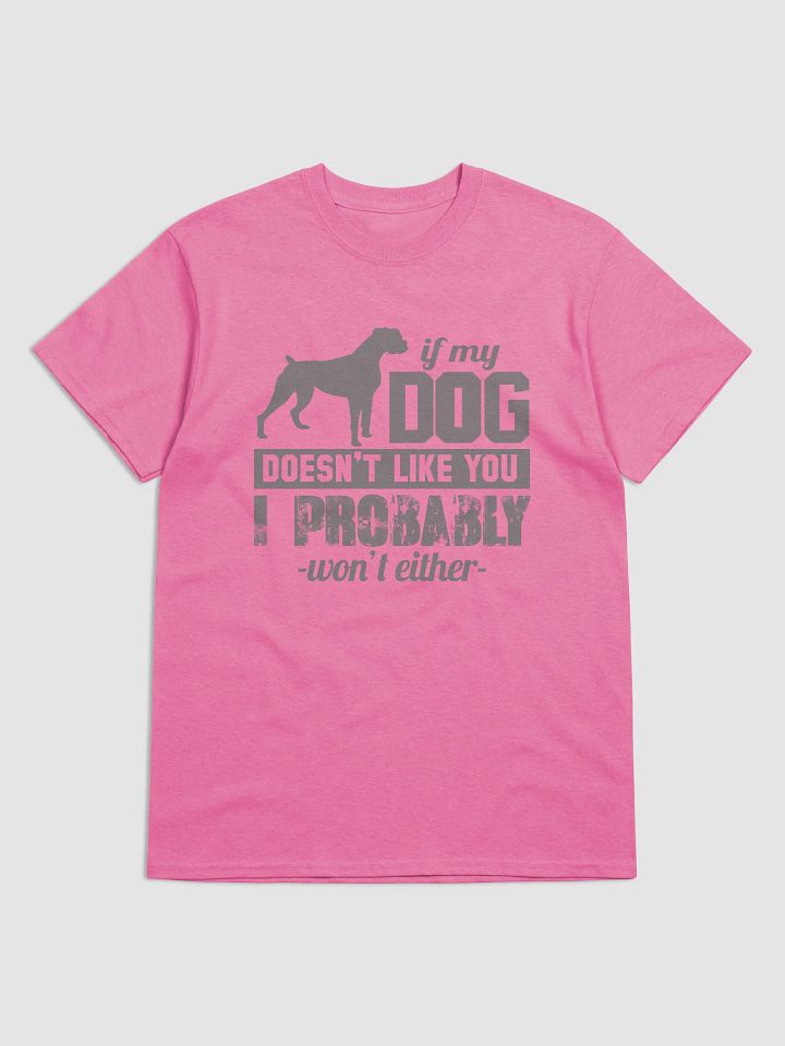 If my dog doesn't like you - shirt product image (7)