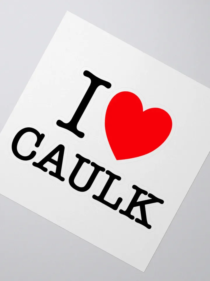 I Love Caulk / Sticker product image (2)