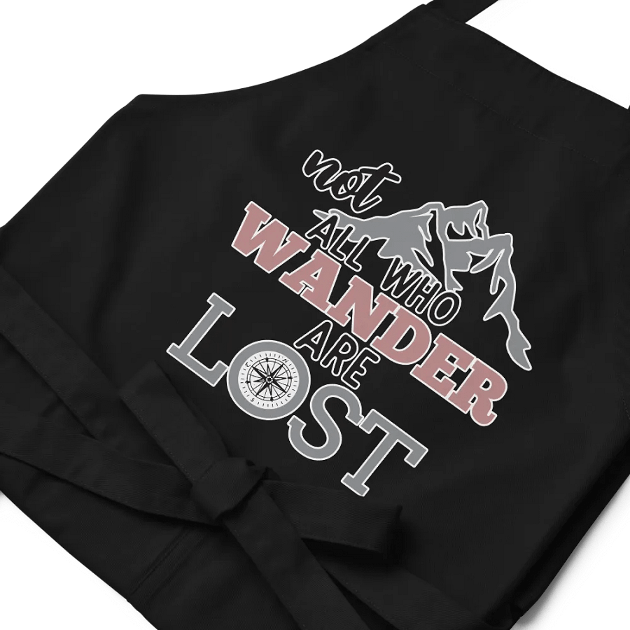 Not All Who Wander Are Lost Organic Cotton Apron product image (10)
