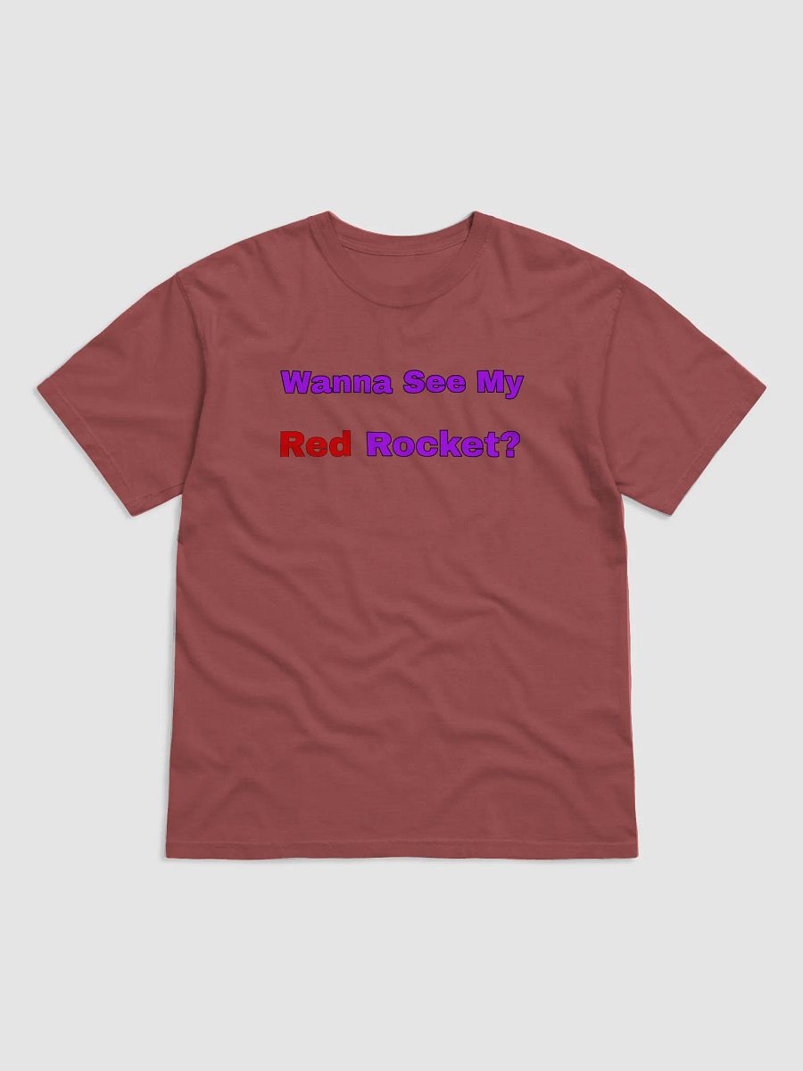 Wanna See My Red Rocket? heavyweight T-Shirt product image (6)