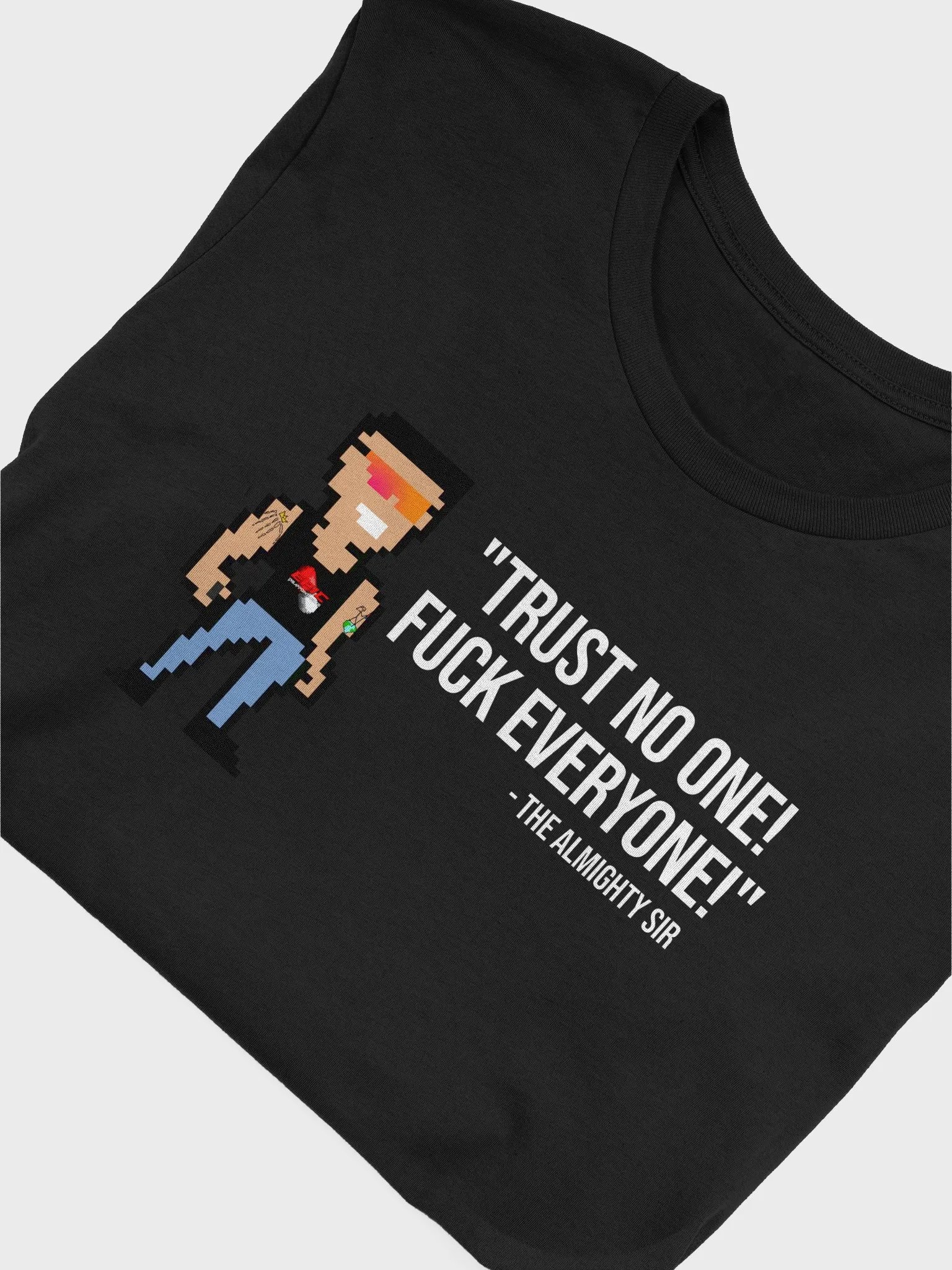 Trust No One Pixel Sir Tee product image (3)