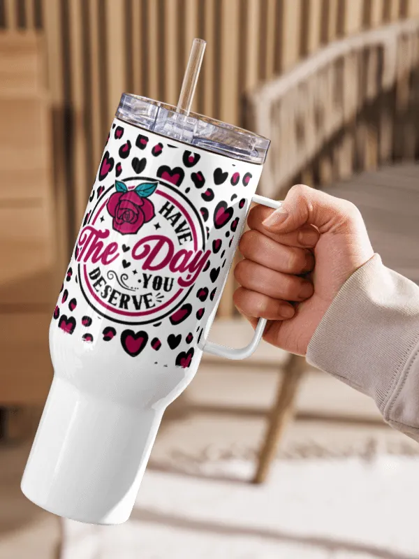 'Have the Day you Deserve' Travel Mug product image (2)