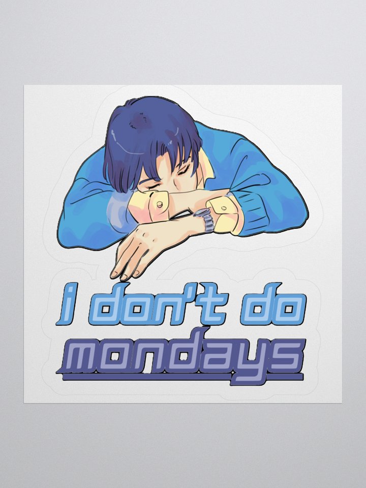 I DON'T DO MONDAYS product image (2)
