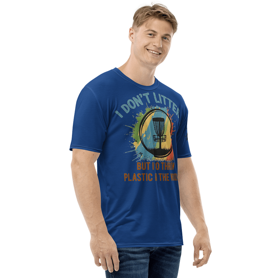 Fancy Lads Men's Blue T-Shirt "I Don't Litter But I Do Throw Plastic In The Woods" product image (5)