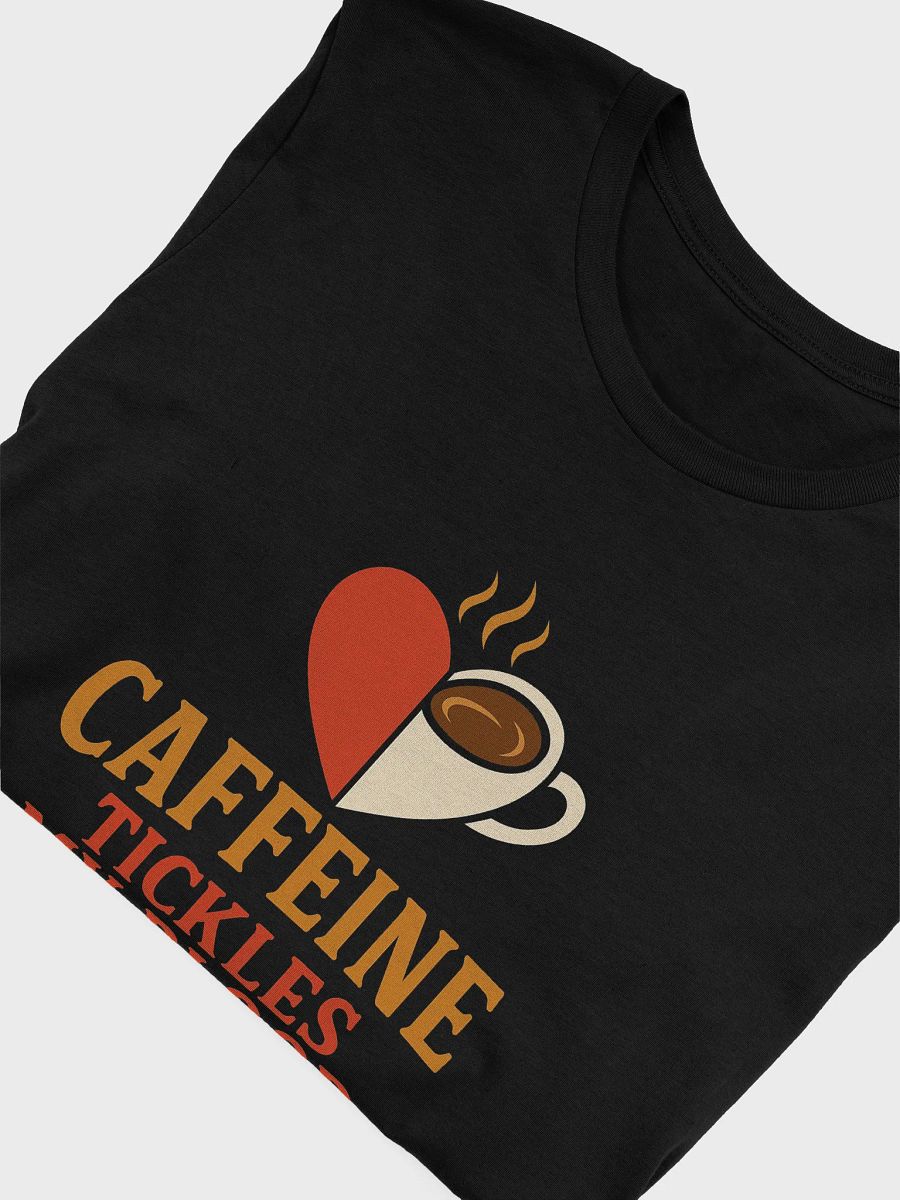 Caffeine Tickles My Blood Tee product image (5)