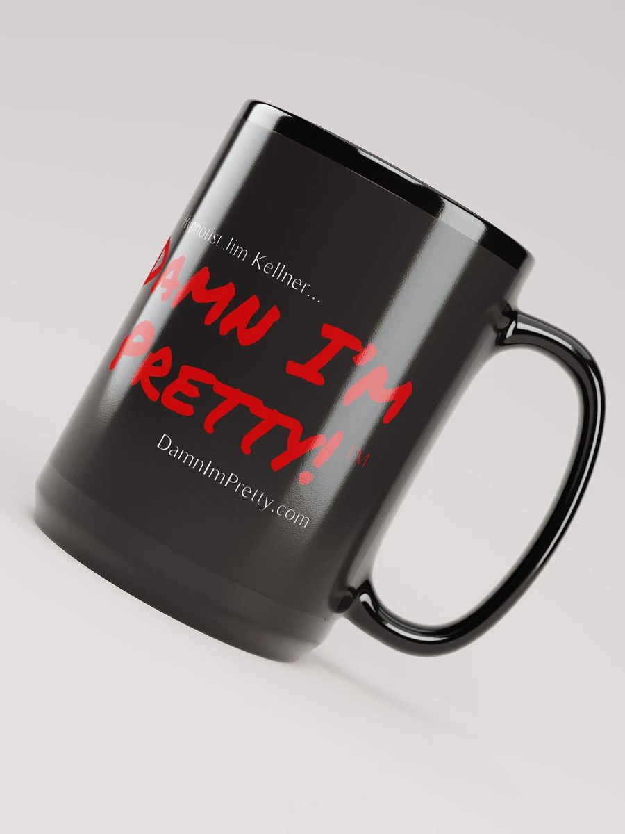 Damn I'm Pretty! Mug (Black w/ Red Lettering) product image (4)
