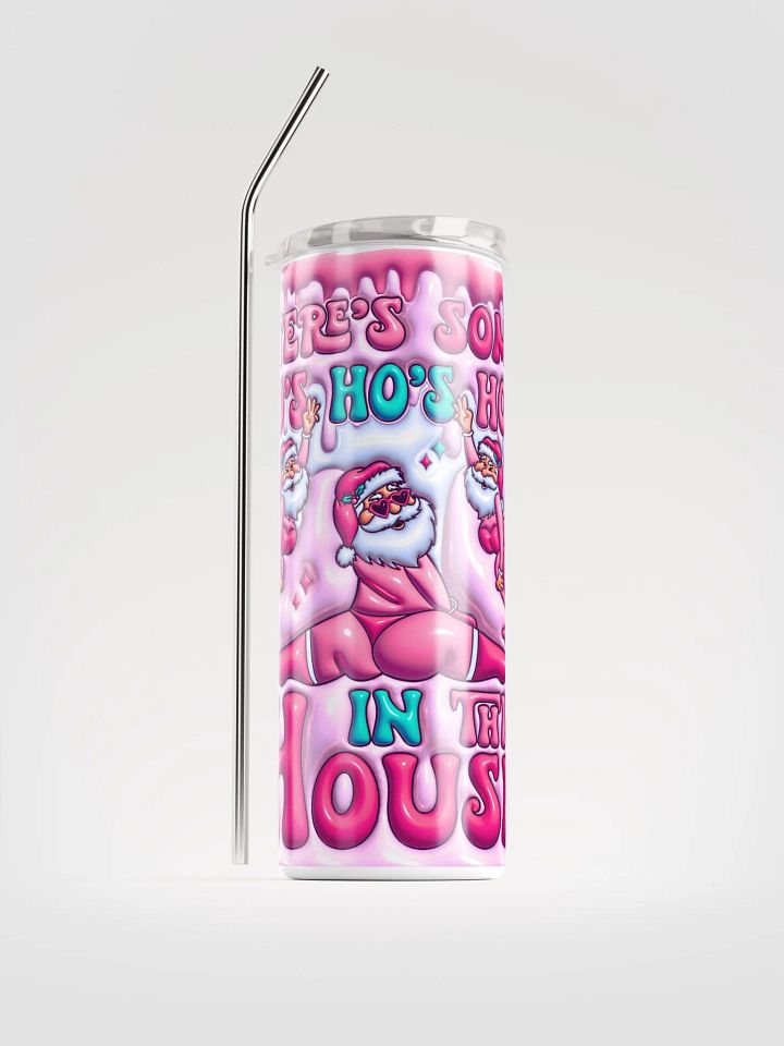 'There's Some HO's in This House' Stainless Steel Tumbler product image (1)